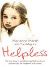 Helpless (eBook): The true story of a neglected girl betrayed and exploited by the neighbour she trusted
